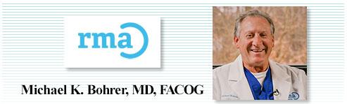 Michael K. Bohrer, Reproductive Endocrinologist, MD, FACOG Director, Reproductive Surgery