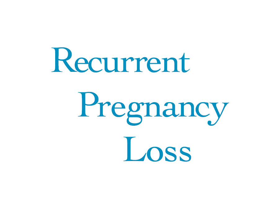 Recurrent Pregnancy Loss