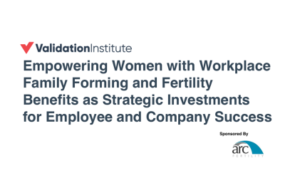 Empowering Women with Workplace Family Forming and Fertility Benefits as Strategic Investments for Employee and Company Success